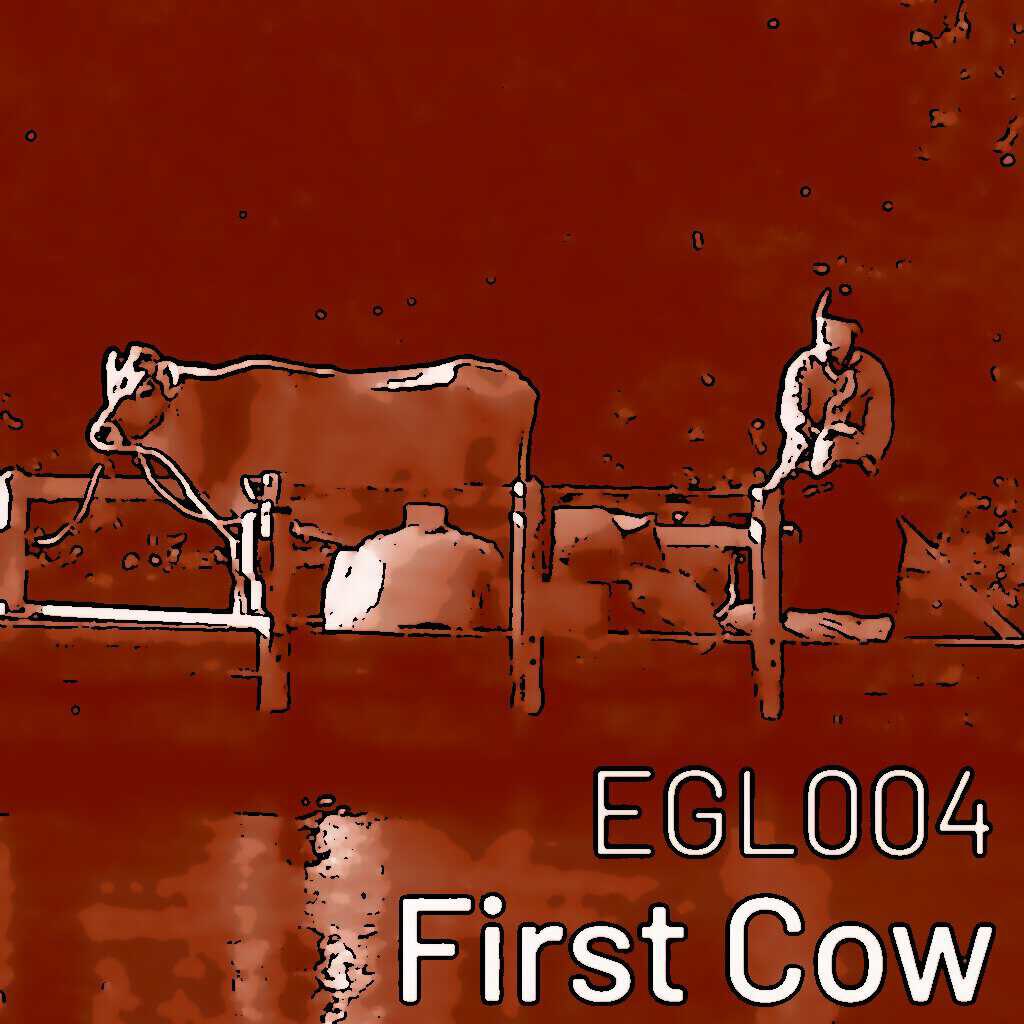 EGL004 First Cow: Über Anti-Western und Kolonialgeschichte