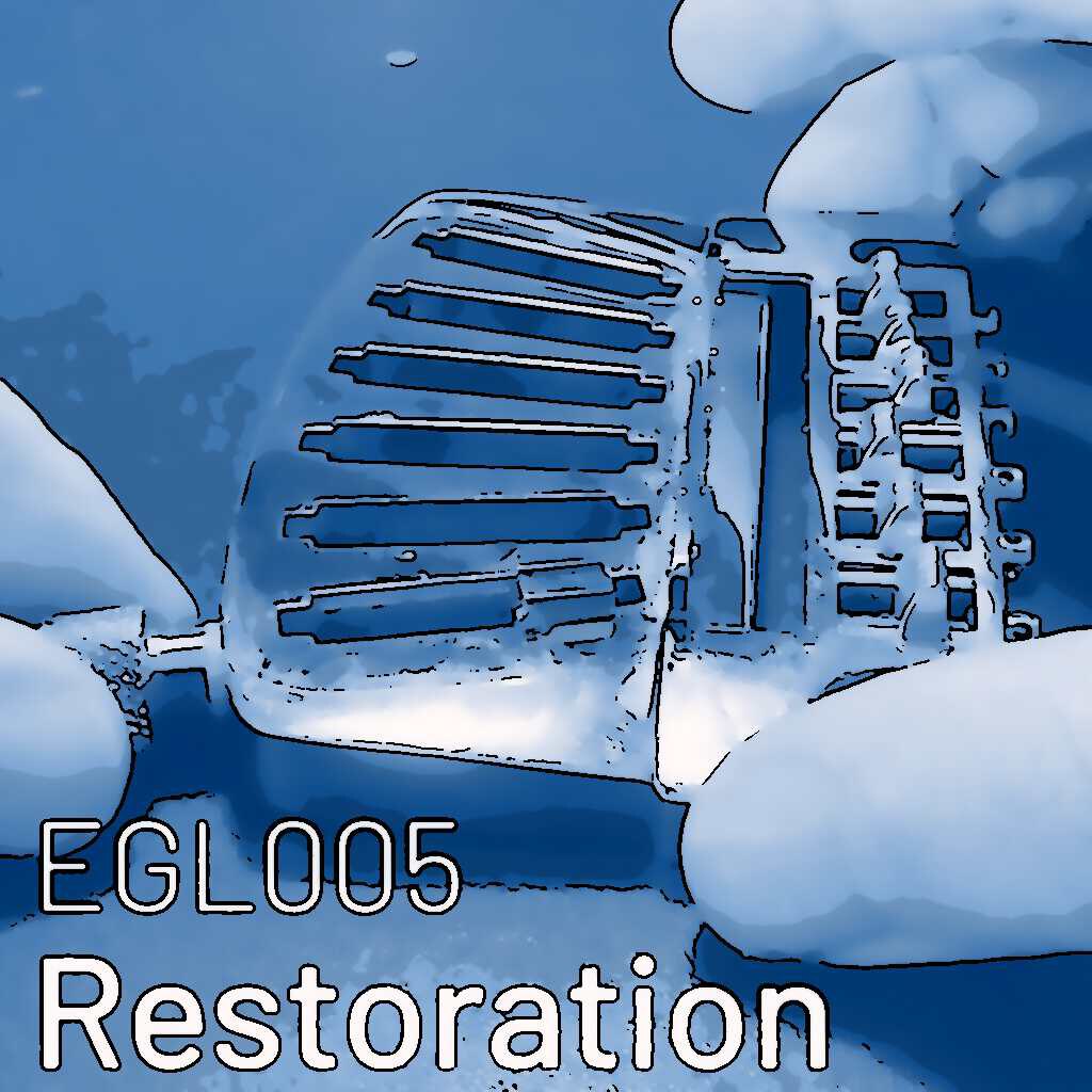 EGL005 Restoration-Videos: Über das Heilen der Dinge