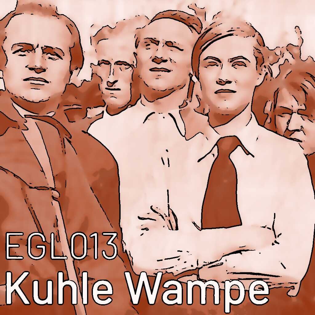 EGL013 Kuhle Wampe oder: Wem gehört die Welt?