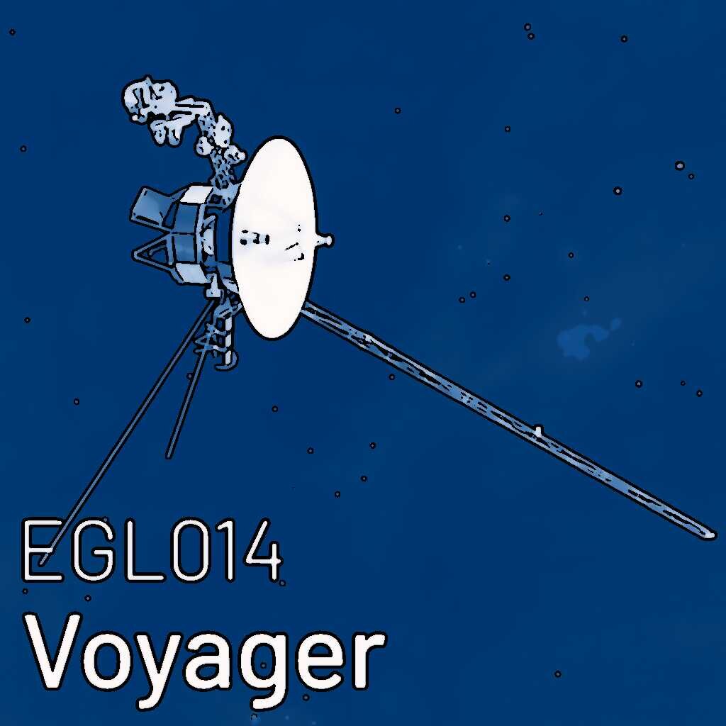 EGL014 Voyager Mission: Sind mit den Sonden alle Utopien verflogen?
