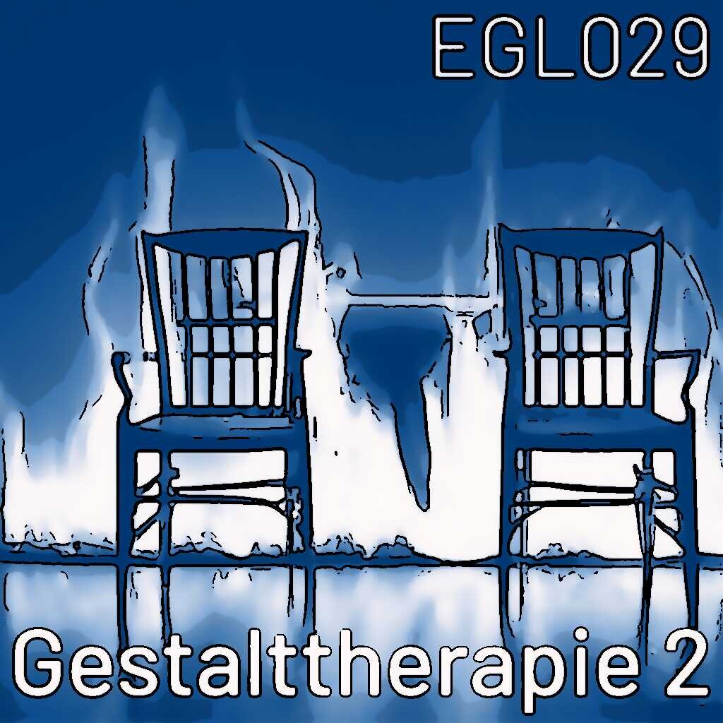 EGL029 Gestalttherapie Teil 2: Phänomenologie, Emotionsfokussierte Therapie, Techniken