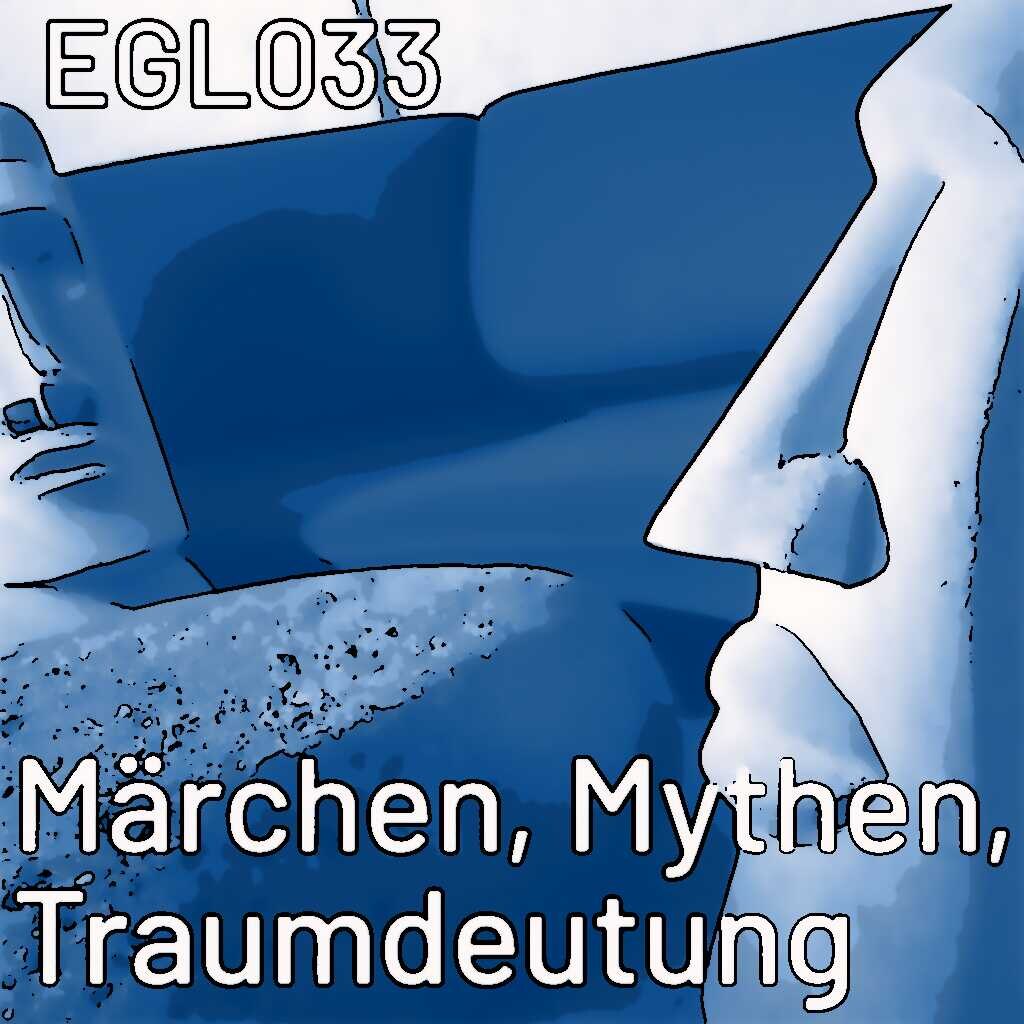 EGL033 Märchen, Mythen, Träume: Erich Fromms Ansatz zur Traumdeutung in Abgrenzung von S. Freud und C. G. Jung (Märchen Teil 3)