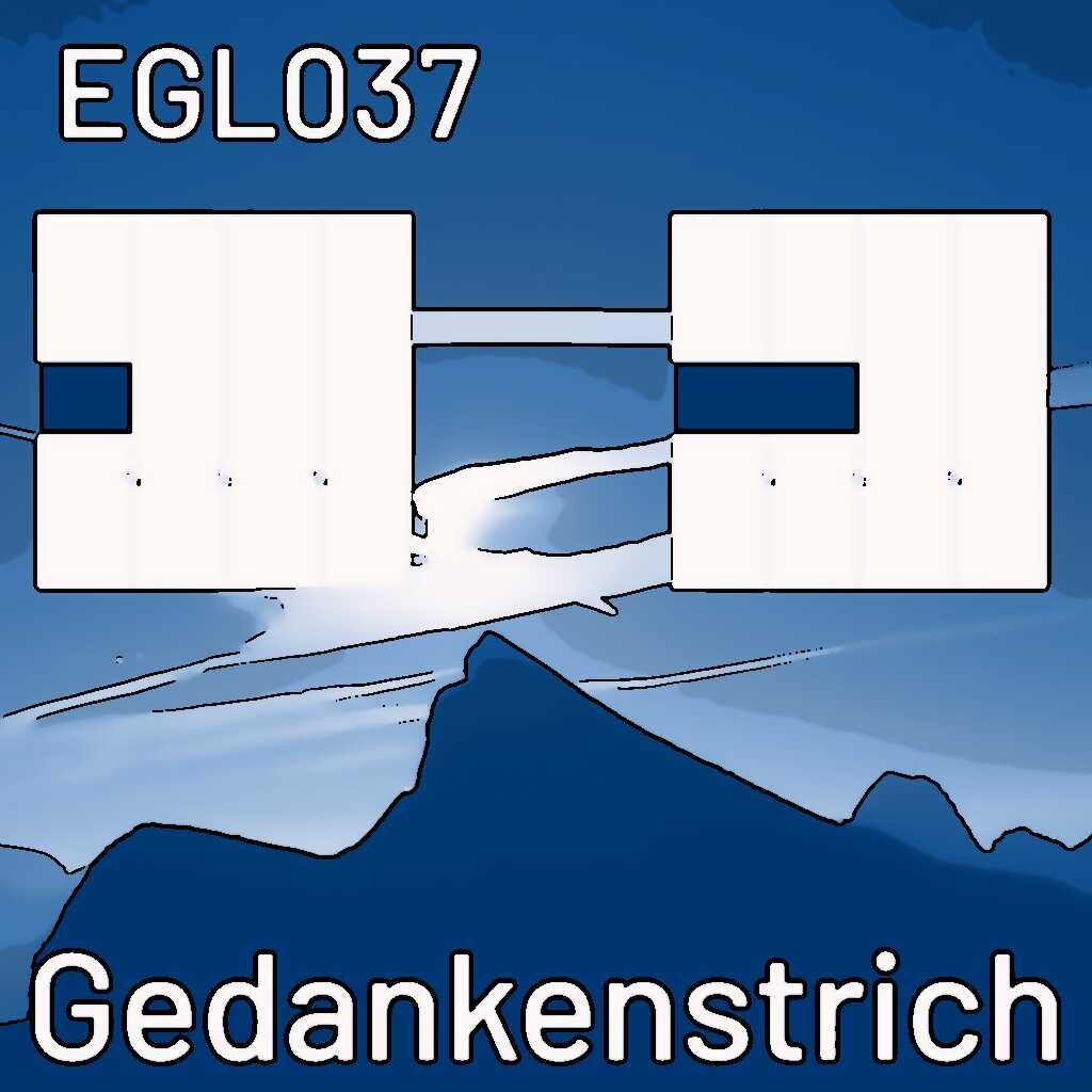 EGL037 Der Gedankenstrich: Wo sich Grammatik, Schriftsatz, Poesie und Design 'Gute Nacht' sagen