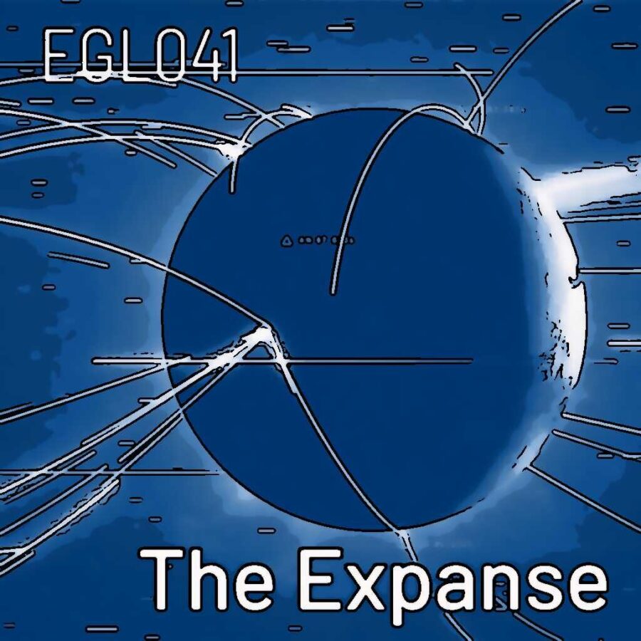 EGL041 The Expanse: warum die geniale Sci-Fi Serie so gut funktioniert.