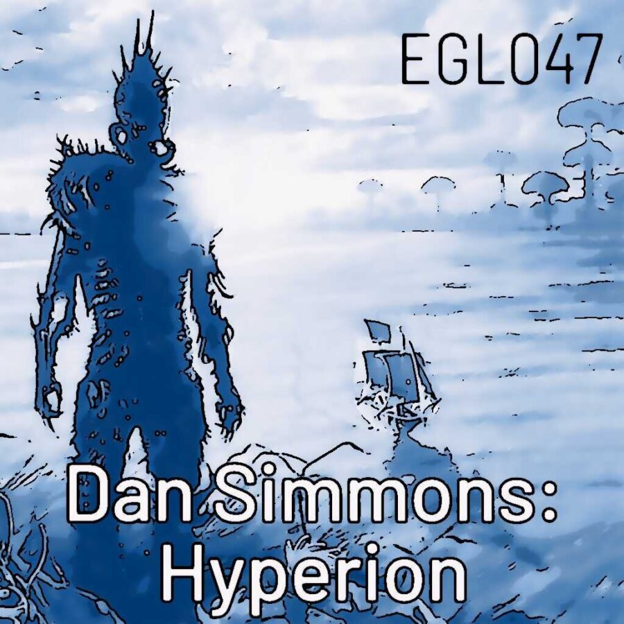 EGL047 »Hyperion« von Dan Simmons: symphonische Space-Opera oder Genre-Mix fesselnder Kurzgeschichten?