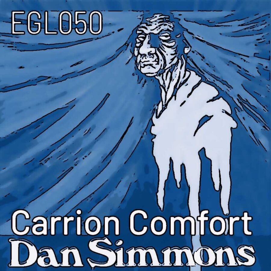 EGL050 »Carrion Comfort« von Dan Simmons: Mind Vampires, Nazis und John Lennons Tod in einem Meisterwerk des Horrors