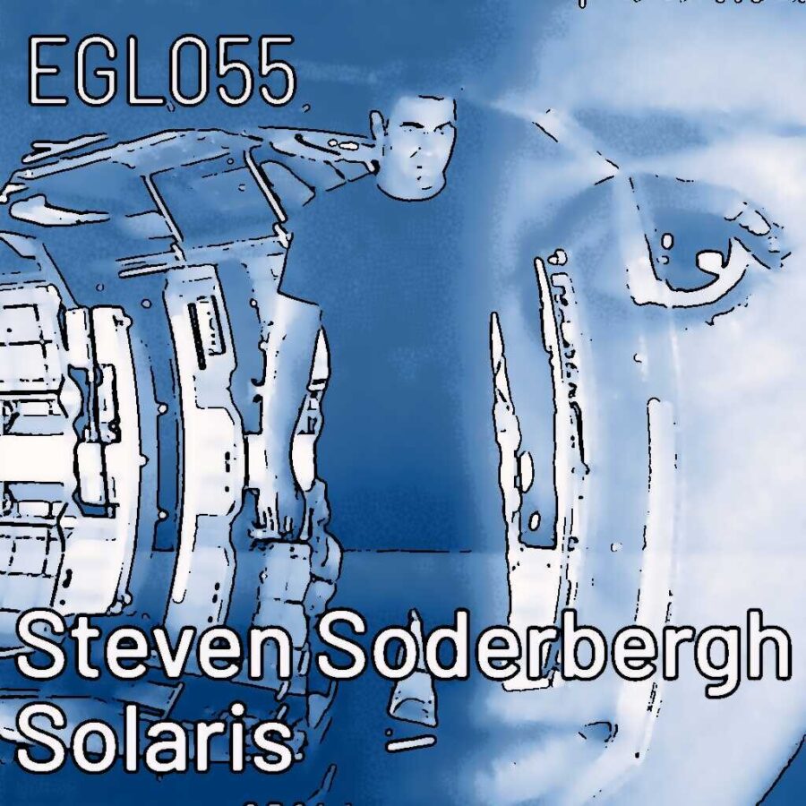 EGL055 Lems Solaris ermöglicht eine Annäherung an das Reale bei Lacan. Soderberghs Film von 2002 nicht.