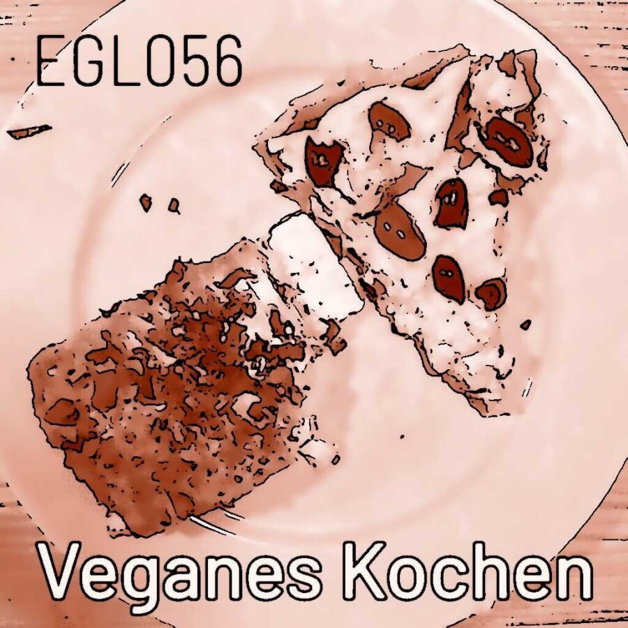 EGL056 Veganes Kochen mit Tipps und Tricks aus der täglichen Küche