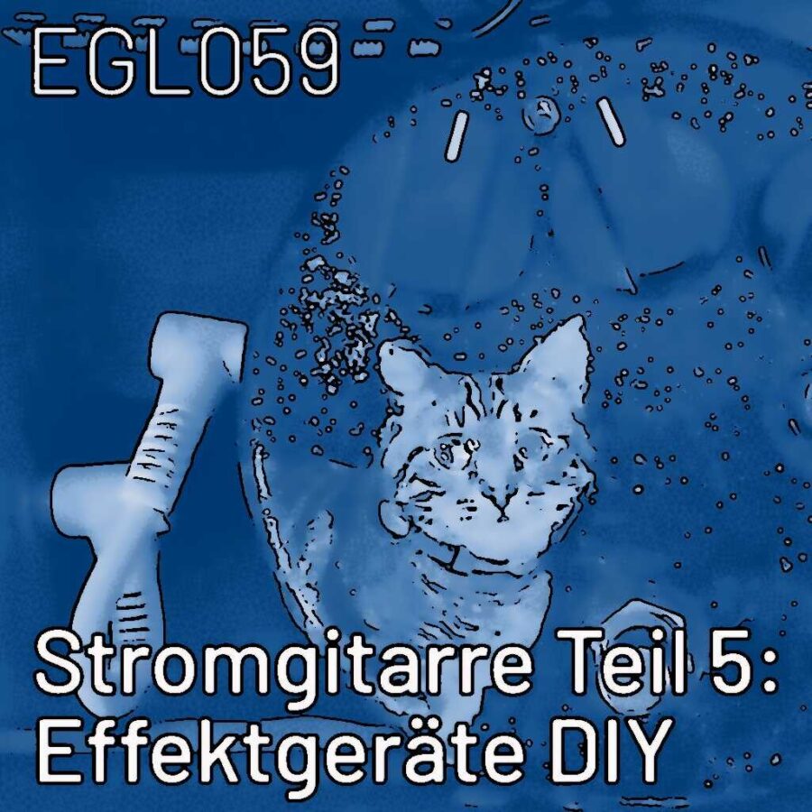 EGL059 Effektgeräte für Gitarre: Chris' umfangreiches DIY-Special. Die Basics der Pedals, Funktionsweise des Transistors, Löten und die besten Links. Stromgitarre Teil 5