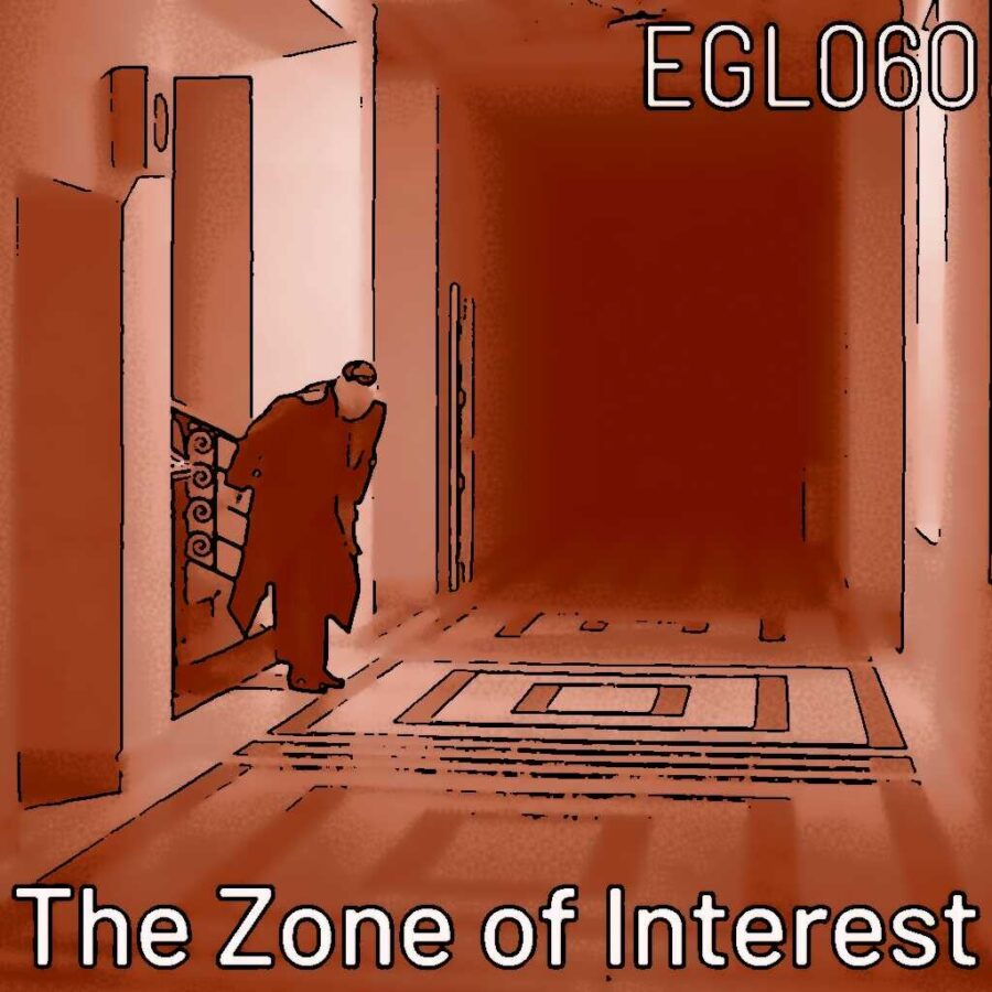 EGL060 The Zone of Interest: Glazers Film über die Banalität des Bösen und die Konstruktion von Normalität