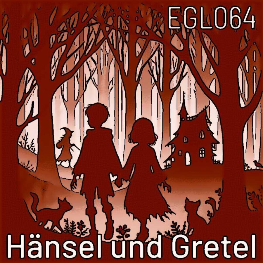 EGL064 Durch den dunklen Wald: Eine Reise in die Tiefen von Hänsel und Gretel