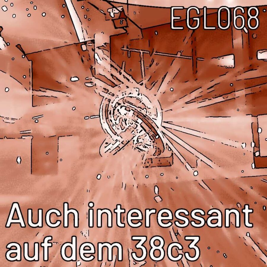 EGL068 Auch interessant auf dem 38c3