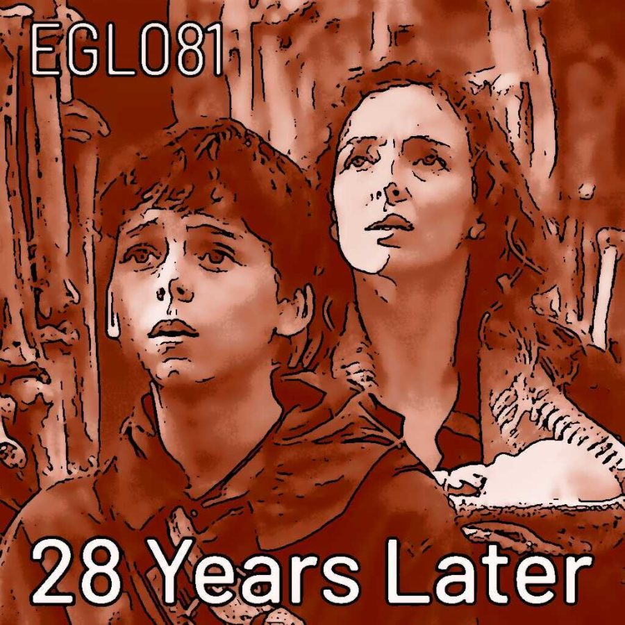 EGL081 28 Years Later - Heart of Kindness: Eine Befreiung aus der deterministischen Apokalypse