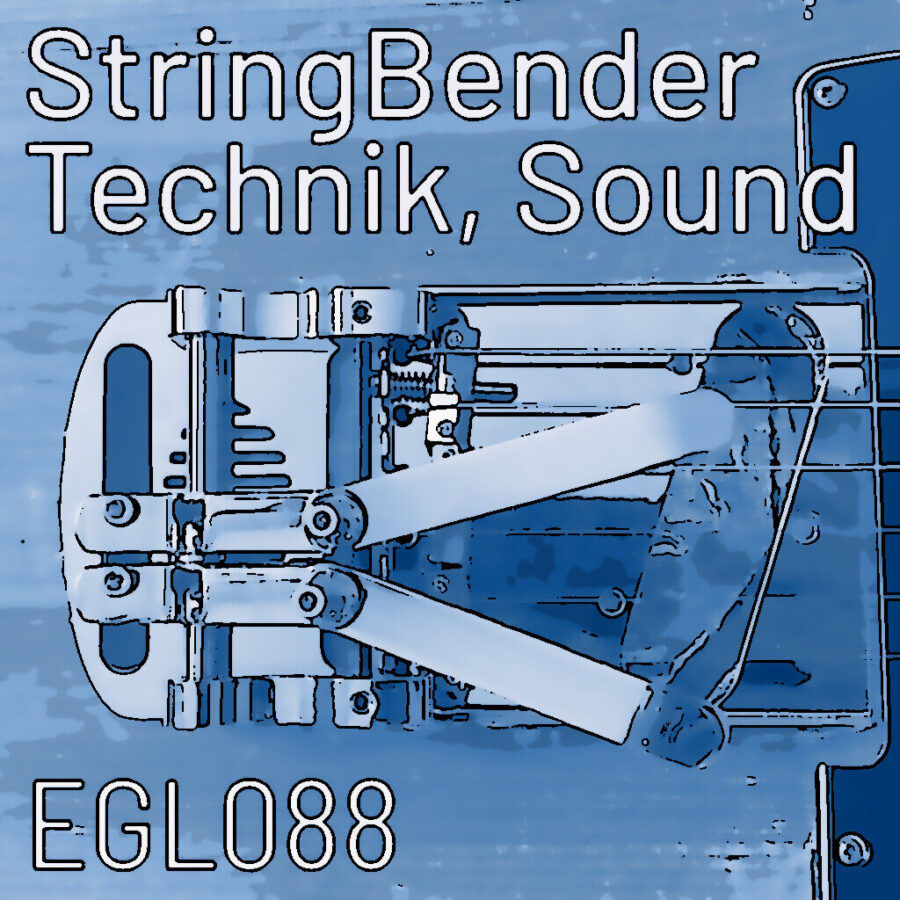 EGL088 So funktioniert der StringBender: Pedal-Steel-Sounds auf der E-Gitarre (Stromgitarre 8)